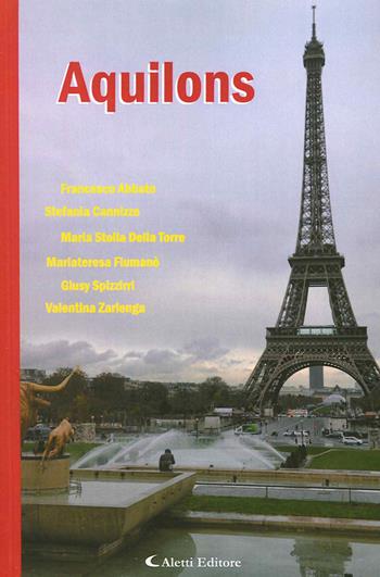 Aquilons  - Libro Aletti editore 2015, Parole in fuga | Libraccio.it