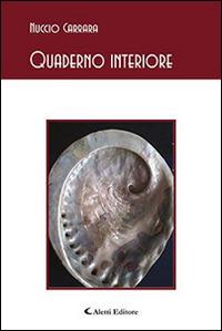 Quaderno interiore - Nuccio Carrara - Libro Aletti editore 2015, Gli emersi | Libraccio.it