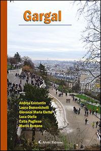 Gargal  - Libro Aletti editore 2015, Parole in fuga | Libraccio.it