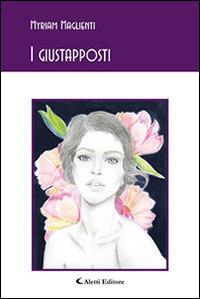I giustapposti - Myriam Maglienti - Libro Aletti editore 2015, Gli emersi poesia | Libraccio.it