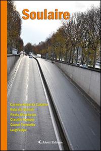 Soulaire  - Libro Aletti editore 2015, Parole in fuga | Libraccio.it