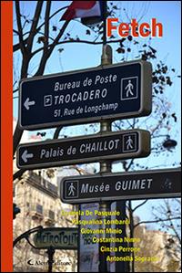 Fetch  - Libro Aletti editore 2015, Parole in fuga | Libraccio.it