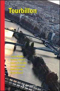 Tourbillon  - Libro Aletti editore 2015, Parole in fuga | Libraccio.it