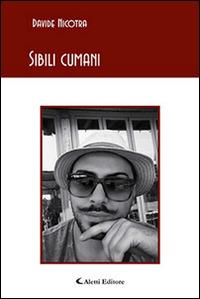 Sibili cumani - Davide Nicotra - Libro Aletti editore 2015, Gli emersi poesia | Libraccio.it