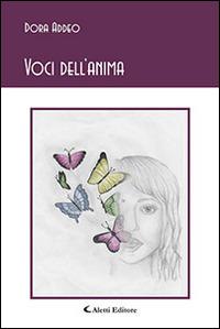 Voci dell'anima - Dora Addeo - Libro Aletti editore 2015, Gli emersi poesia | Libraccio.it