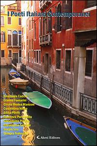 I poeti italiani contemporanei. Gardenia  - Libro Aletti editore 2016, Poetici orizzonti | Libraccio.it