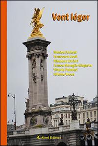 Vent léger  - Libro Aletti editore 2016, Parole in fuga | Libraccio.it