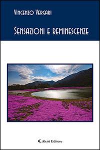 Sensazioni e reminescenze - Vincenzo Vergari - Libro Aletti editore 2016, Gli emersi poesia | Libraccio.it