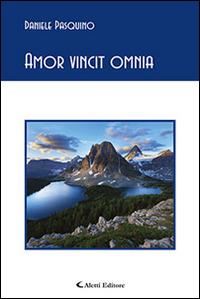 Amor vincit omnia - Daniele Pasquino - Libro Aletti editore 2016, Gli emersi poesia | Libraccio.it