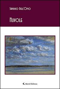 Nuvole - Sandro Dell'Omo - Libro Aletti editore 2016, Gli emersi poesia | Libraccio.it