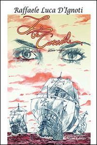 Le tre caravelle - Raffaele Luca D'Ignoti - Libro Aletti editore 2016, Gli emersi | Libraccio.it