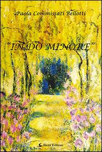 «In do minore» - Paola Commissati Bellotti - Libro Aletti editore 2016, Gli emersi narrativa | Libraccio.it