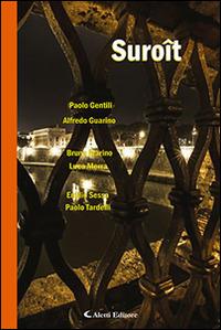 Suroît  - Libro Aletti editore 2016, Parole in fuga | Libraccio.it