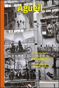 Agueil 2017  - Libro Aletti editore 2016 | Libraccio.it