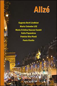 Alizé 2017  - Libro Aletti editore 2016 | Libraccio.it