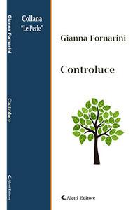 Controluce - Gianna Fornarini - Libro Aletti 2017, Le perle | Libraccio.it