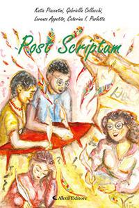 Post scriptum - Katia Piacentini, Gabriella Collacchi, Lorenzo Appetito - Libro Aletti editore 2017, Gli emersi poesia | Libraccio.it