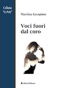 Voci fuori dal coro - Martina Iacopino - Libro Aletti 2018, Le perle | Libraccio.it