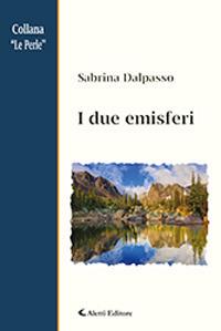 I due emisferi - Sabrina Dalpasso - Libro Aletti 2018, Le perle | Libraccio.it