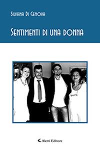 Sentimenti di una donna - Silvana Di Genova - Libro Aletti 2018, Gli emersi poesia | Libraccio.it