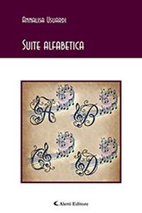 Suite alfabetica - Annalisa Usuardi - Libro Aletti 2019, Gli emersi poesia | Libraccio.it