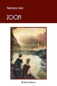 Zoom - Francesca Cursi - Libro Aletti 2019, Gli emersi poesia | Libraccio.it