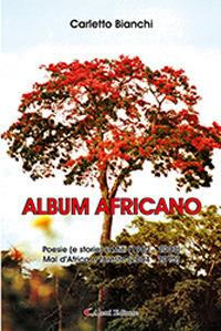 Album africano - Carletto Bianchi - Libro Aletti 2019, Gli emersi poesia | Libraccio.it