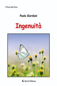 Ingenuità - Paolo Giordani - Libro Aletti editore 2019, Il paese della poesia | Libraccio.it