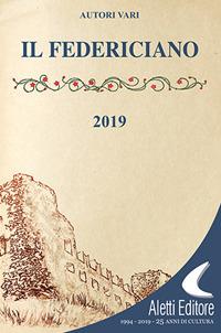 Il Federiciano 2019. Libro blu  - Libro Aletti editore 2019 | Libraccio.it