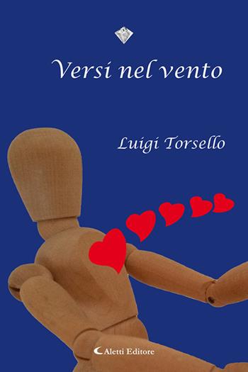 Versi nel vento - Luigi Torsello - Libro Aletti 2020, I diamanti | Libraccio.it