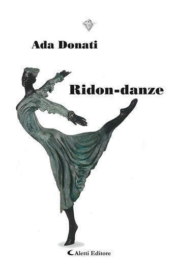 Ridon-danze - Ada Donati - Libro Aletti 2020, I diamanti | Libraccio.it