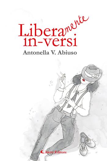 Libera-mente in-versi - Antonella V. Abiuso - Libro Aletti 2021, Poeti in transito | Libraccio.it