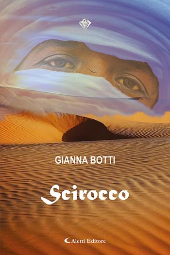 Scirocco - Gianna Botti - Libro Aletti 2021, I diamanti | Libraccio.it