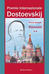 Premio internazionale Dostoevskij. Racconti. Vol. 2