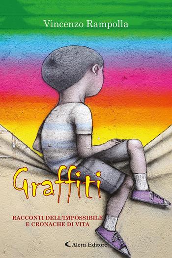 Graffiti - Vincenzo Rampolla - Libro Aletti editore 2021, Gli emersi poesia | Libraccio.it