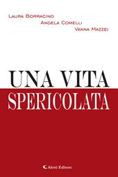 Una vita spericolata