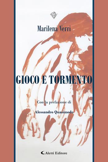 Gioco e tormento - Marilena Verri - Libro Aletti 2022, I diamanti | Libraccio.it