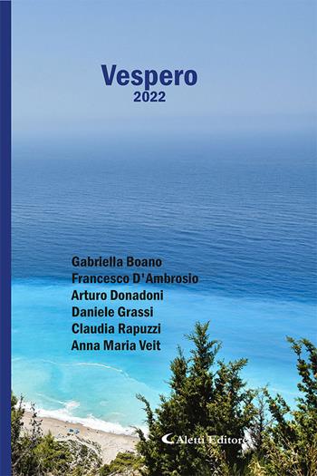 Vespero 2022  - Libro Aletti editore 2022, Poeti del nuovo millennio a confronto | Libraccio.it