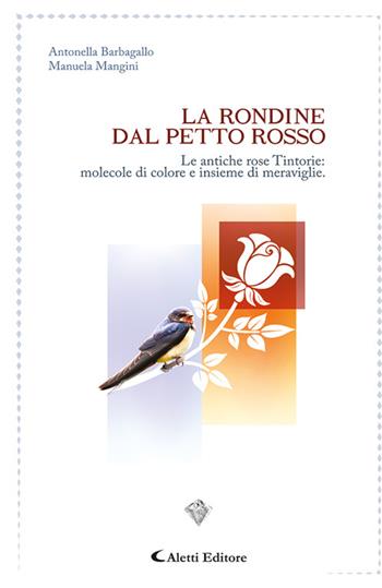 La rondine dal petto rosso - Antonella Barbagallo, Manuela Mangini - Libro Aletti 2022, I diamanti | Libraccio.it