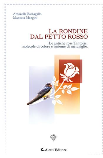 La rondine dal petto rosso - Antonella Barbagallo, Manuela Mangini - Libro Aletti editore 2022, I diamanti | Libraccio.it