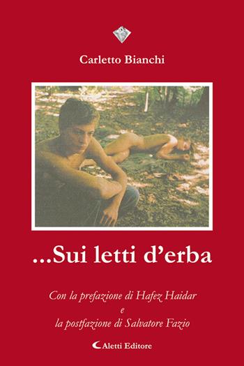 ...Sui letti d'erba - Carletto Bianchi - Libro Aletti editore 2022, I diamanti | Libraccio.it