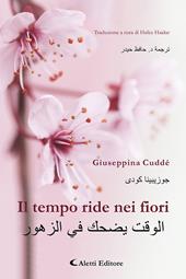 Il tempo ride nei fiori. Ediz. italiana e araba