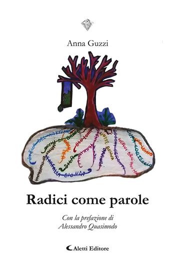 Radici come parole - Anna Guzzi - Libro Aletti editore 2023, I diamanti | Libraccio.it