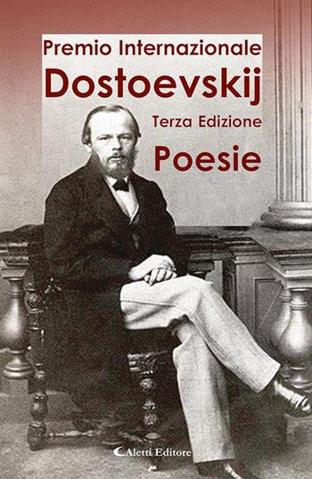 3° Premio Internazionale Dostoevskij. Poesie  - Libro Aletti editore 2023, Orizzonti | Libraccio.it