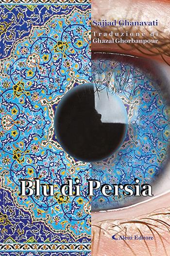 Blu di Persia - Ghanavati Sajjad - Libro Aletti 2023, I diamanti | Libraccio.it