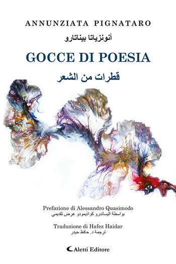 Gocce di poesia. Ediz. italiana e araba - Annunziata Pignataro - Libro Aletti 2023, Altre frontiere | Libraccio.it