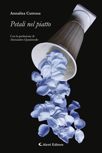 Petali nel piatto - Annalisa Cutrona - Libro Aletti editore 2023, I diamanti | Libraccio.it