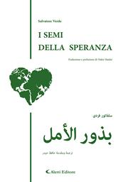 I semi della speranza. Ediz. italiana e araba