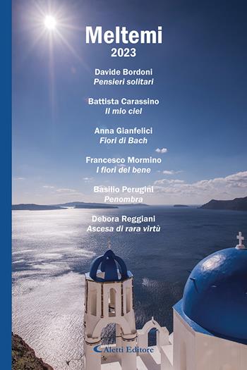Meltemi 2023  - Libro Aletti editore 2023, Poeti del nuovo millennio a confronto | Libraccio.it