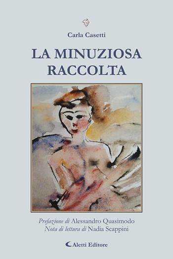 La mnuziosa raccolta - Carla Casetti - Libro Aletti editore 2023, I diamanti | Libraccio.it